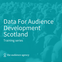 Photo of SERIES | Data For Audience Development Scotland: Training series