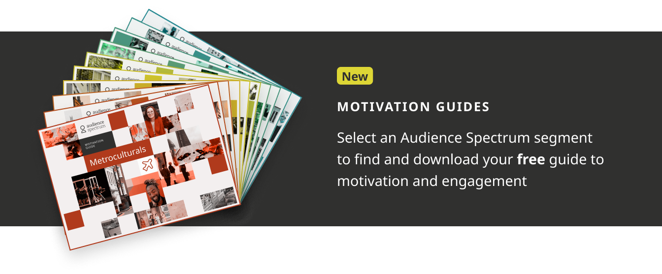 New Motivation Guides: Select an Audience Spectrum segment to find and download your free guide to motivation and engagement 